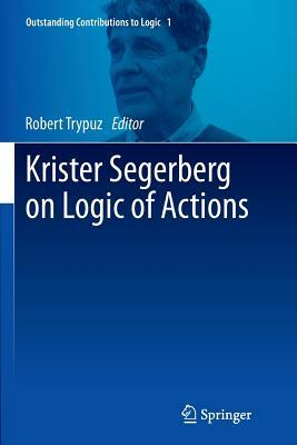 Krister Segerberg on Logic of Actions by 