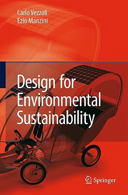 Design for Environmental Sustainability by Ezio Manzini, Carlo Arnaldo Vezzoli