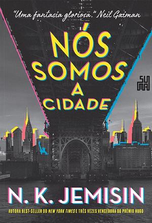 Nós somos a cidade by N.K. Jemisin