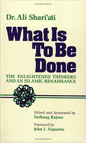 What Is To Be Done by Ali Shariati