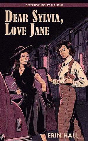 Dear Sylvia, Love Jane by Erin Hall