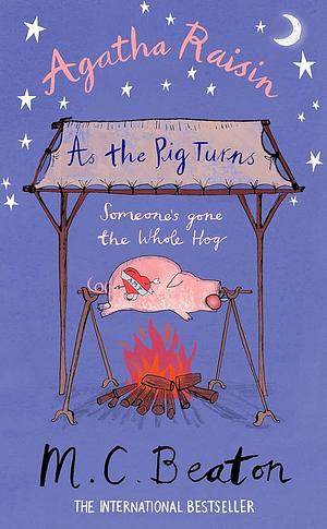 Agatha Raisin: As the Pig Turns by M.C. Beaton