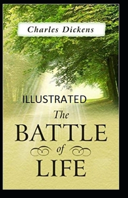 The Battle of Life Illustrated by Charles Dickens