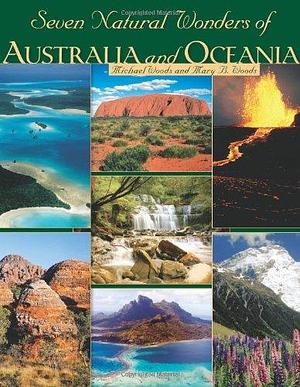 Seven Natural Wonders of Australia and Oceania by Michael Woods, Mary B. Woods