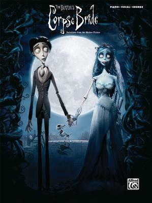 Selections from the Motion Picture Corpse Bride : Piano/Vocal/Chords by Danny Elfman