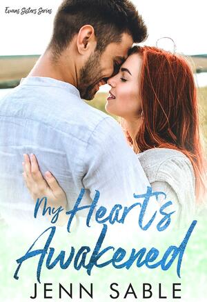 My Heart's Awakened by Jenn Sable, Jenn Sable