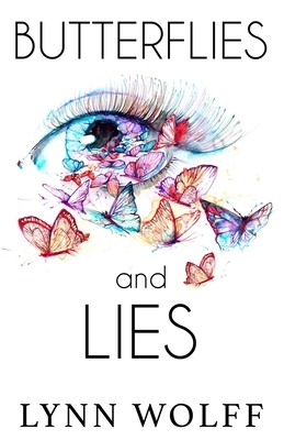 Butterflies and Lies: Poems by Lynn Wolff