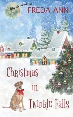 Christmas in Twinkle Falls by Freda Ann