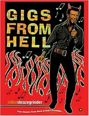 Gigs from Hell by Sleazegrinder, Vadge Moore