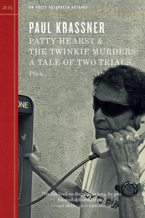 Patty HearstThe Twinkie Murders: A Tale of Two Trials by Paul Krassner