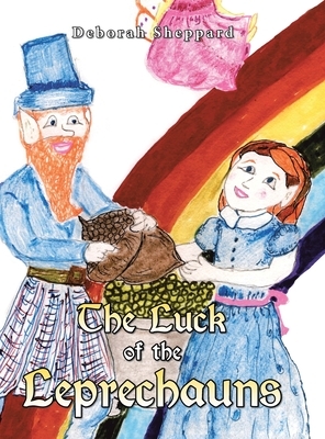 The Luck of the Leprechauns by Deborah Sheppard