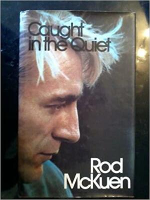 Caught In The Quiet by Rod McKuen