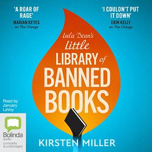 Lula Dean's Little Library of Banned Books by Kirsten Miller