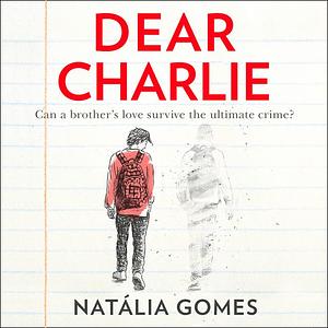 Dear Charlie by N.D. Gomes