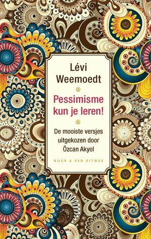 Pessimisme kun je leren! by Özcan Akyol, Lévi Weemoedt