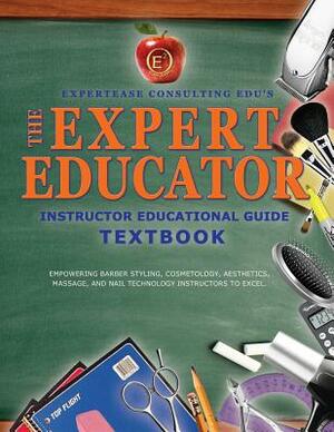 The Expert Educator: Instructor Educational Guide by Ciara C. Gordon