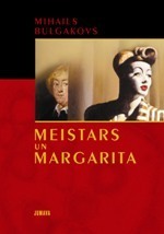 Meistars un Margarita by Mihails Bulgakovs, Ojārs Vācietis, Mikhail Bulgakov, Михаил Булгаков