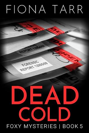 Dead Cold by Fiona Tarr