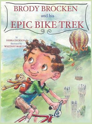 Brody Brocken and his Epic Bike Trek by Debra Dickson