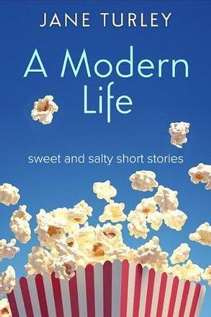 A Modern Life by Jane Turley, Jane Turley