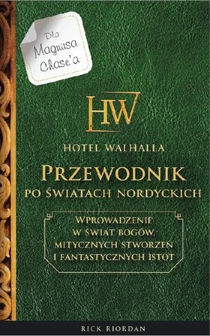 Hotel Walhalla. Przewodnik po nordyckich światach by Rick Riordan, Agnieszka Fulińska