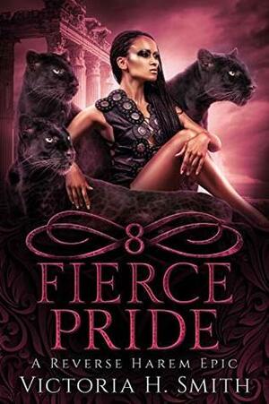 Fierce Pride: Episode Eight by Victoria H. Smith