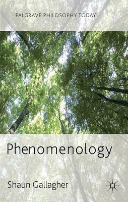 Phenomenology by Shaun Gallagher