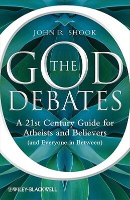 The God Debates by John R. Shook