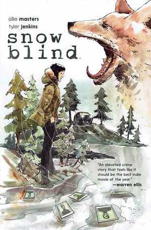Snow Blind by Tyler Jenkins, Ollie Masters