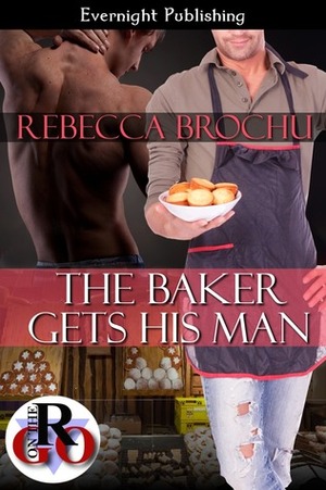 The Baker Gets His Man by Rebecca Brochu