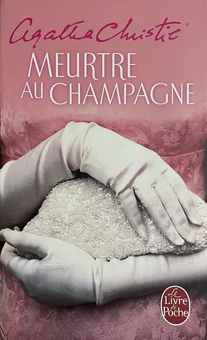 Meurtre au champagne by Agatha Christie