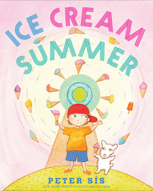 Ice Cream Summer by Peter Sís