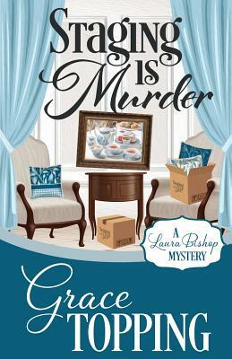 Staging Is Murder by Grace Topping