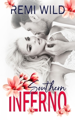 Southern Inferno by Ravenna Young, Remi Wild