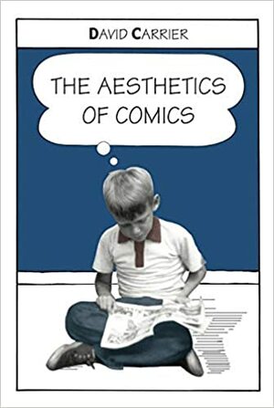 Aesthetics of Comics - CL. by David Carrier