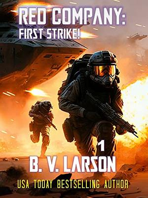 Red Company: First Strike! by B V Larson