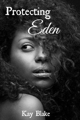 Protecting Eden by Kay Blake