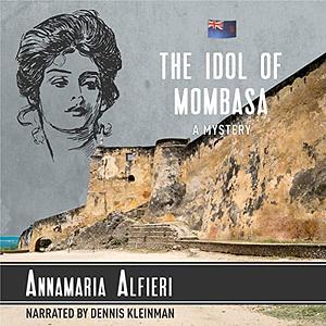 The Idol of Mombasa by Annamaria Alfieri