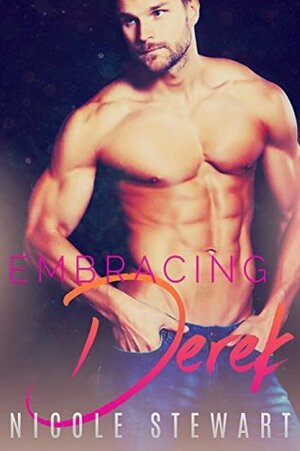 Embracing Derek by Nicole Stewart