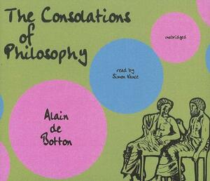 The Consolations of Philosophy by Alain de Botton