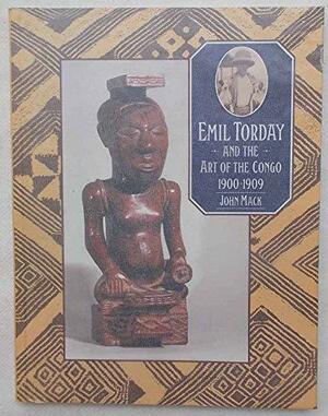 Emil Torday And The Art Of The Congo 1900 1909 by John Mack