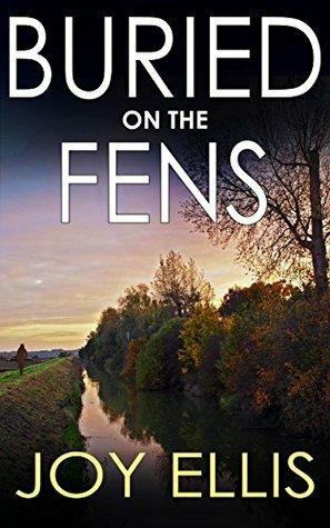 Buried on the Fens by Joy Ellis