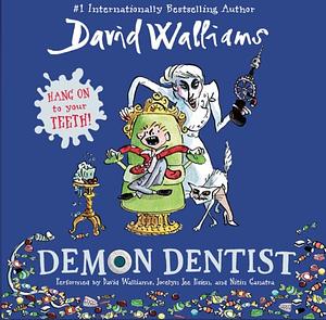 Demon Dentist by Tony Ross, David Walliams