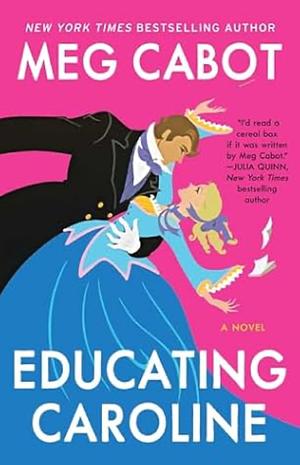 Educating Caroline by Meg Cabot, Patricia Cabot