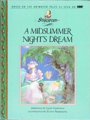 A Midsummer's Night Dream (Shakespeare Stories) by Leon Garfield, William Shakespeare