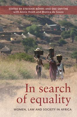 In Search of Equality: Women, Law and Society in Africa by 