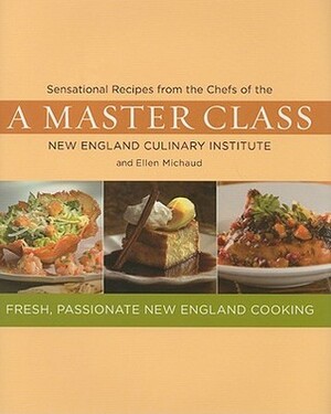 A Master Class by The Chefs of the New England Culinary Institute, Ellen Michaud