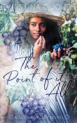 The Point of It All by Christina C. Jones