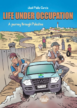 Life Under Occupation by Ana Beard, José Pablo García