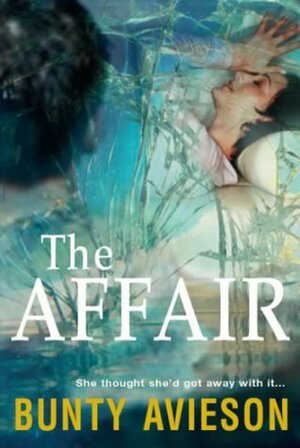 The Affair by Bunty Avieson